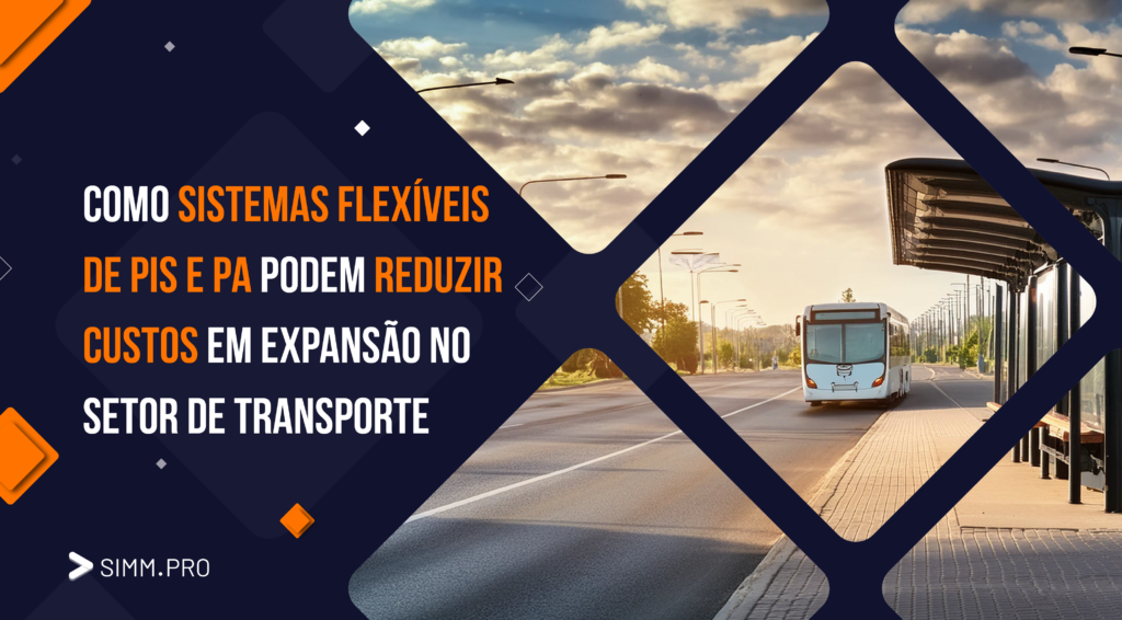 Como Sistemas Flexíveis de PIS e PA Podem Reduzir Custos em Expansão no Setor de Transporte